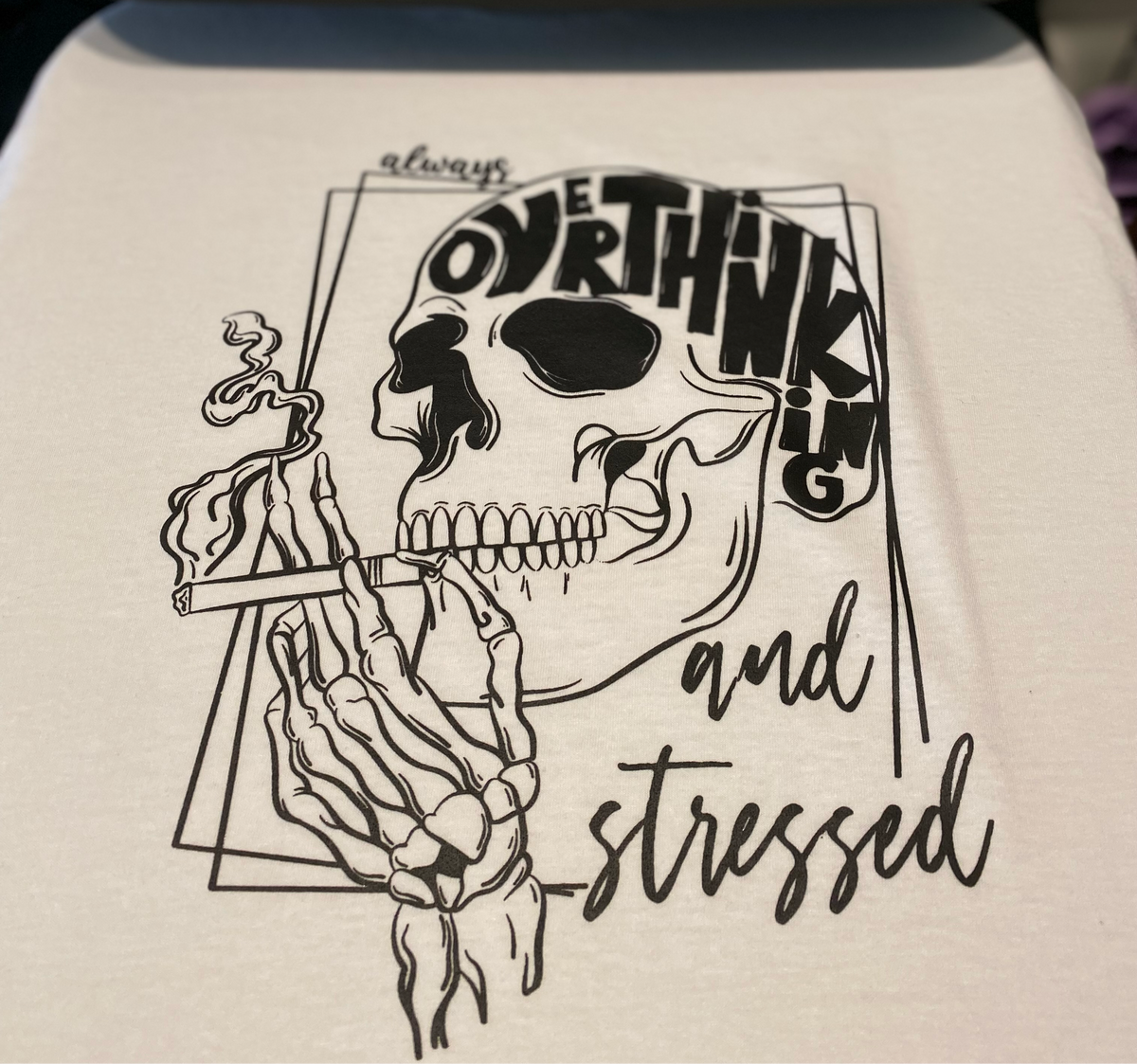 Always Overthinking and Stressed T- Shirts