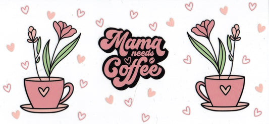 Mama needs Coffee